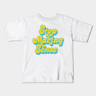 Stop Making Sense Kids T-Shirt